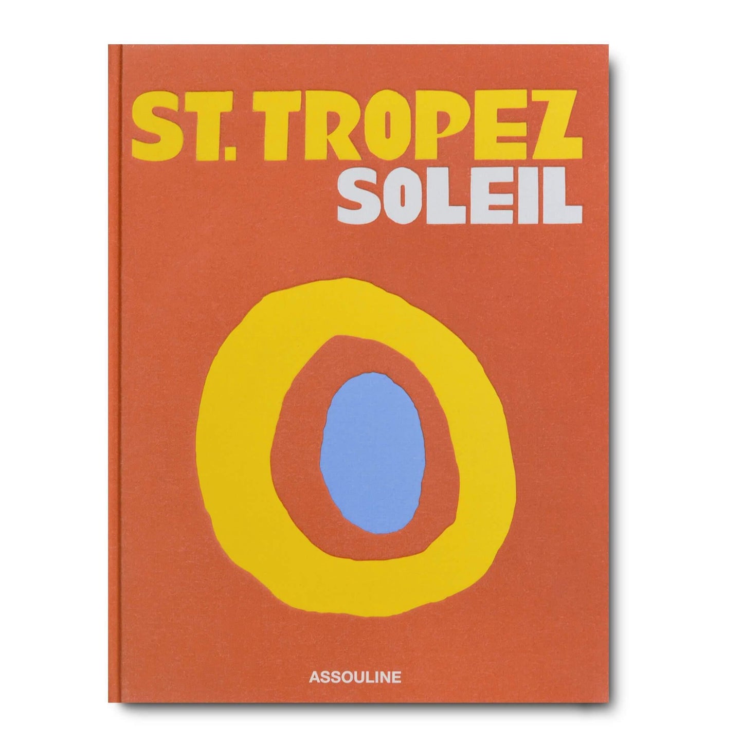 St. Tropez Soleil Coffee Table Book by Assouline - Haven